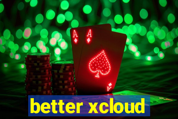 better xcloud